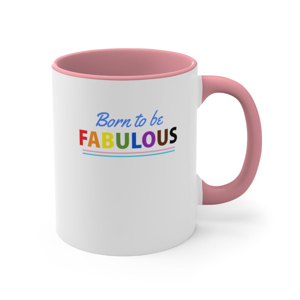 Born to be Fabulous - Accent Coffee Mug, 11oz