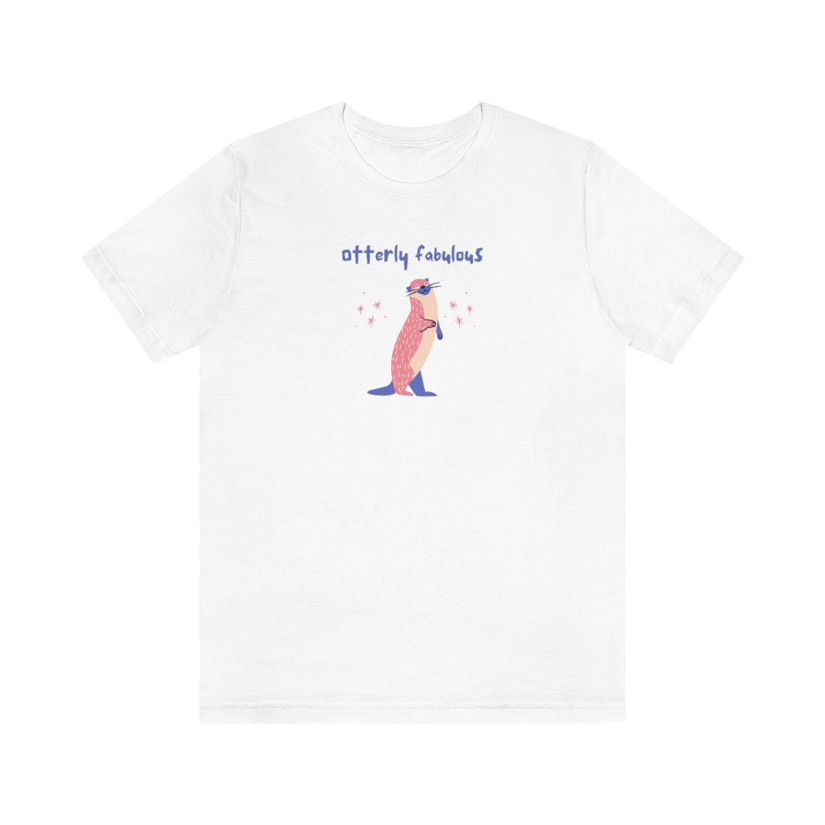 Otterly Fabulous - Unisex Ultra Cotton Tee