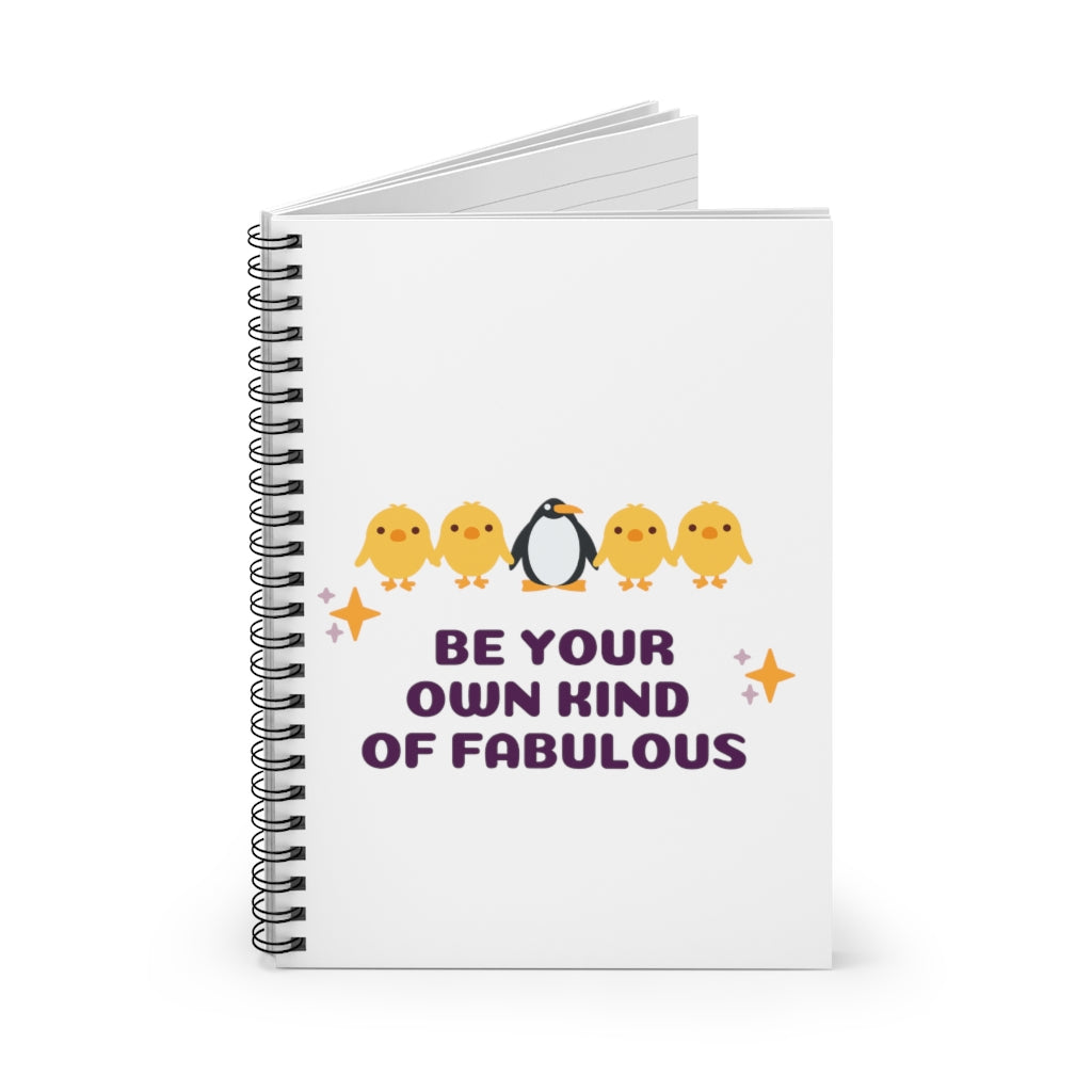 Be Your Own Kind of Fabulous - Spiral Notebook