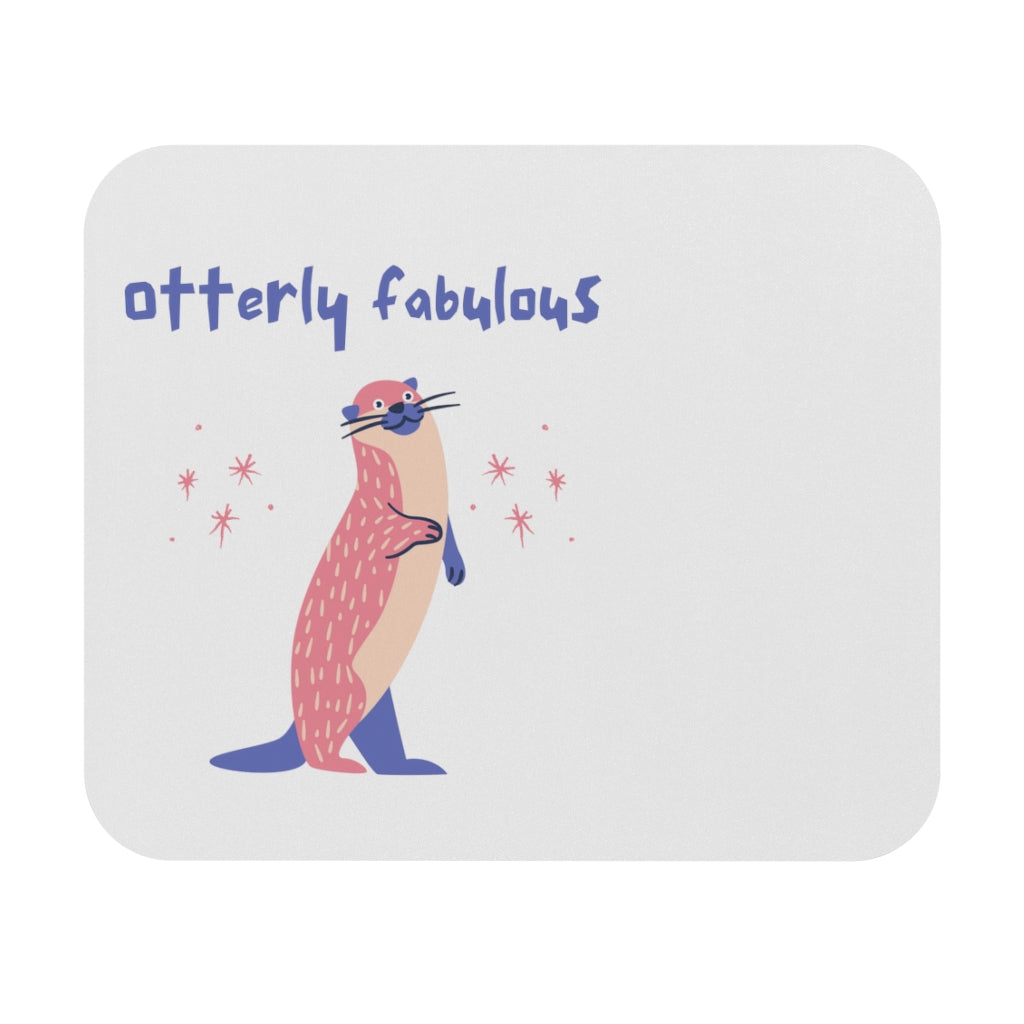 Otterly Fabulous - Mouse Pad