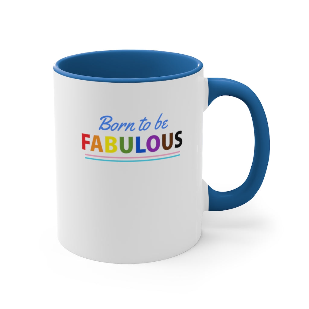 Born to be Fabulous - Accent Coffee Mug, 11oz