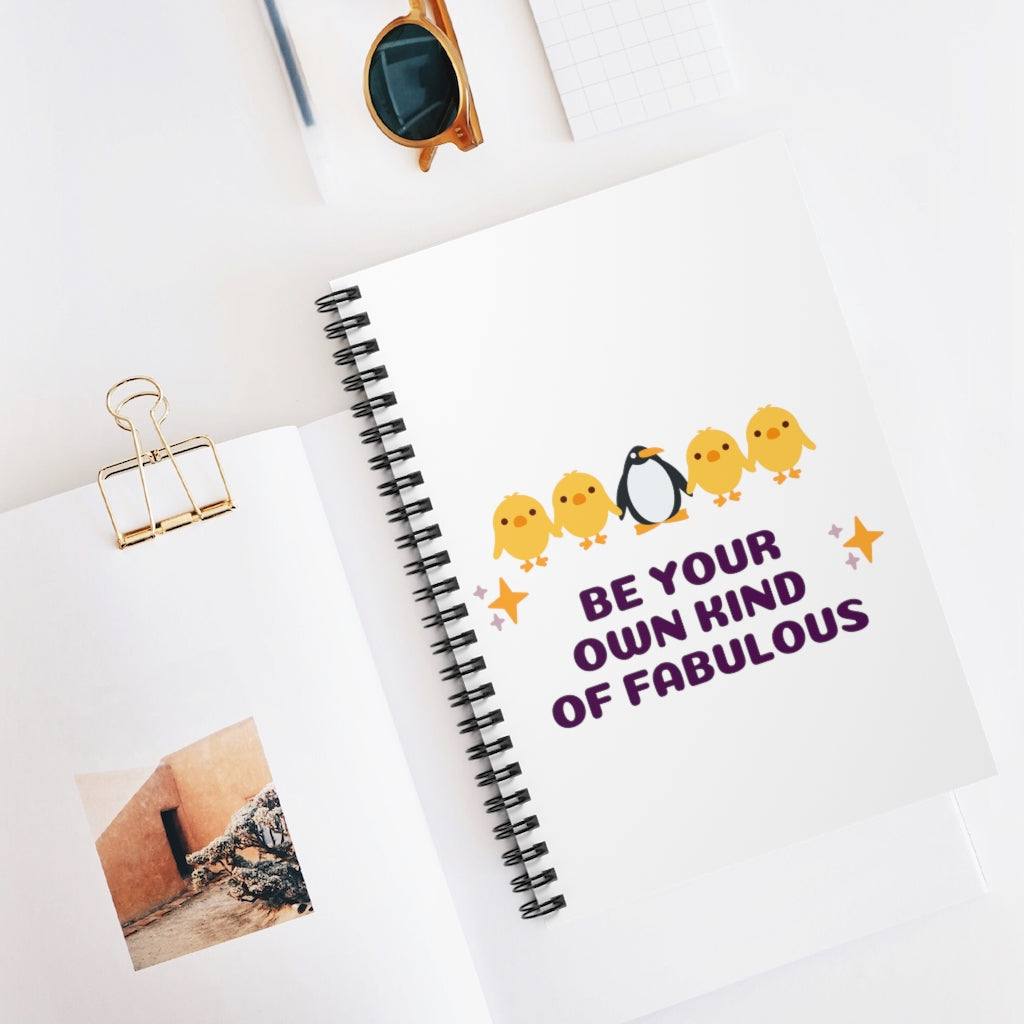 Be Your Own Kind of Fabulous - Spiral Notebook