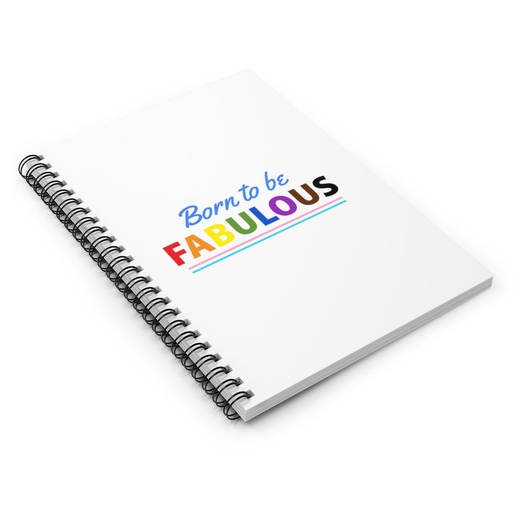 Born to Be Fabulous Spiral Notebook - Ruled Line