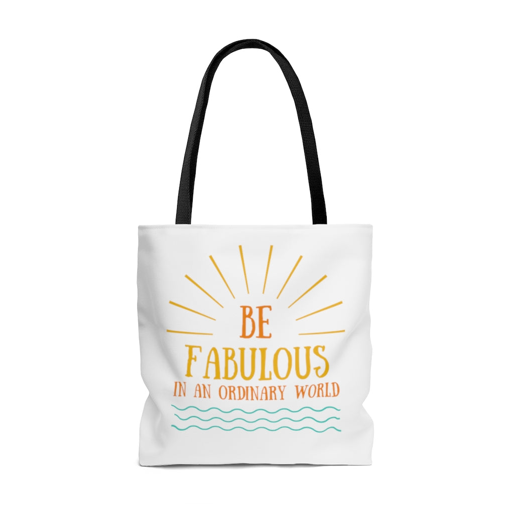 Be Fabulous in an Ordinary World -  Tote Bag