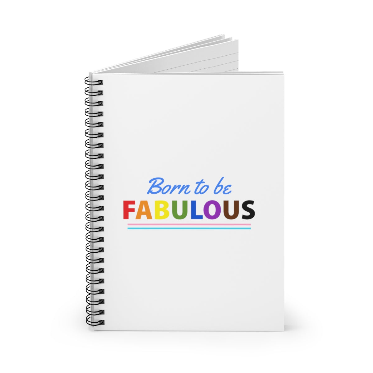 Born to Be Fabulous Spiral Notebook - Ruled Line