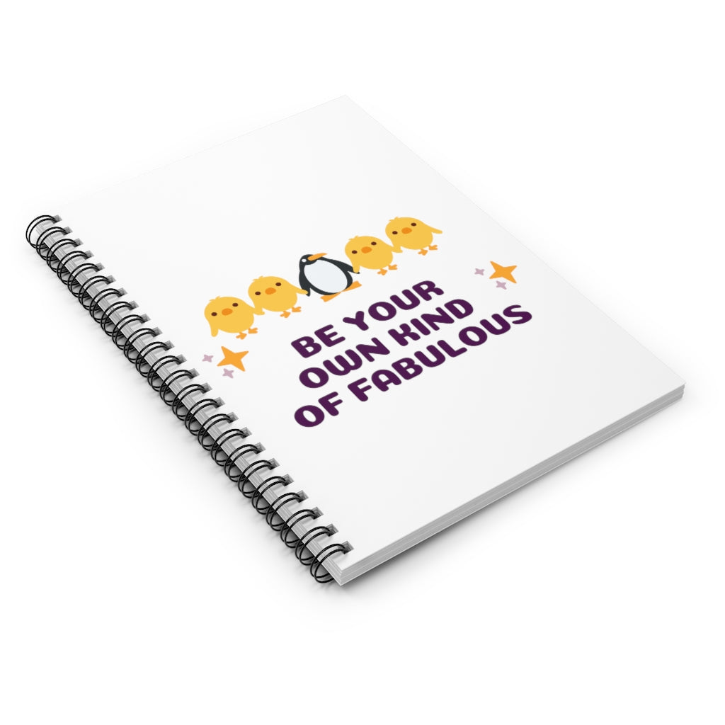 Be Your Own Kind of Fabulous - Spiral Notebook
