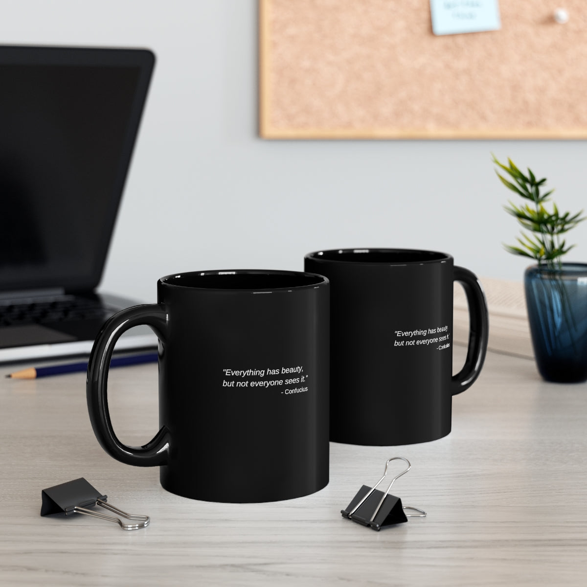 Everything Has Beauty - 11oz Black Mug